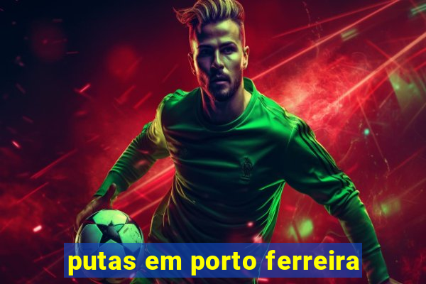 putas em porto ferreira